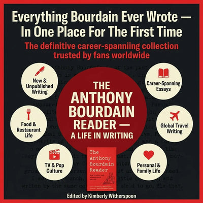 The Anthony Bourdain Reader — A Life in Writing