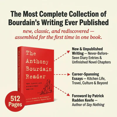 The Anthony Bourdain Reader — A Life in Writing